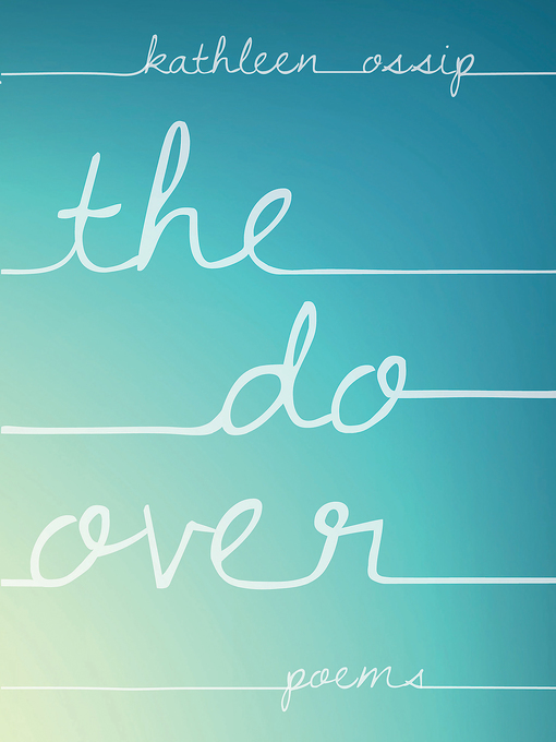 Title details for The Do-Over by Kathleen Ossip - Available